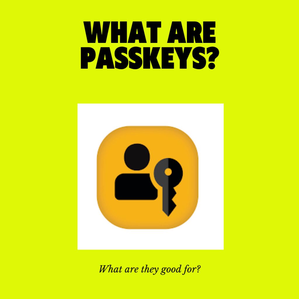 What are passkeys?